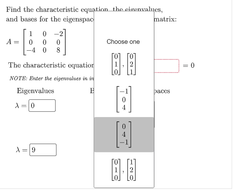 Solved Find the characteristic equation, the eigenvalues, | Chegg.com