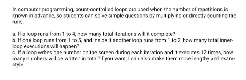 Solved In computer programming, count-controlled loops are | Chegg.com