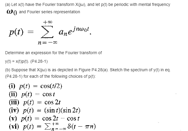 Solved A Let X T Have The Fourier Transform X Jw And Chegg Com