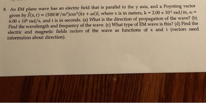 Solved an EM plane wave has an electric field that is | Chegg.com