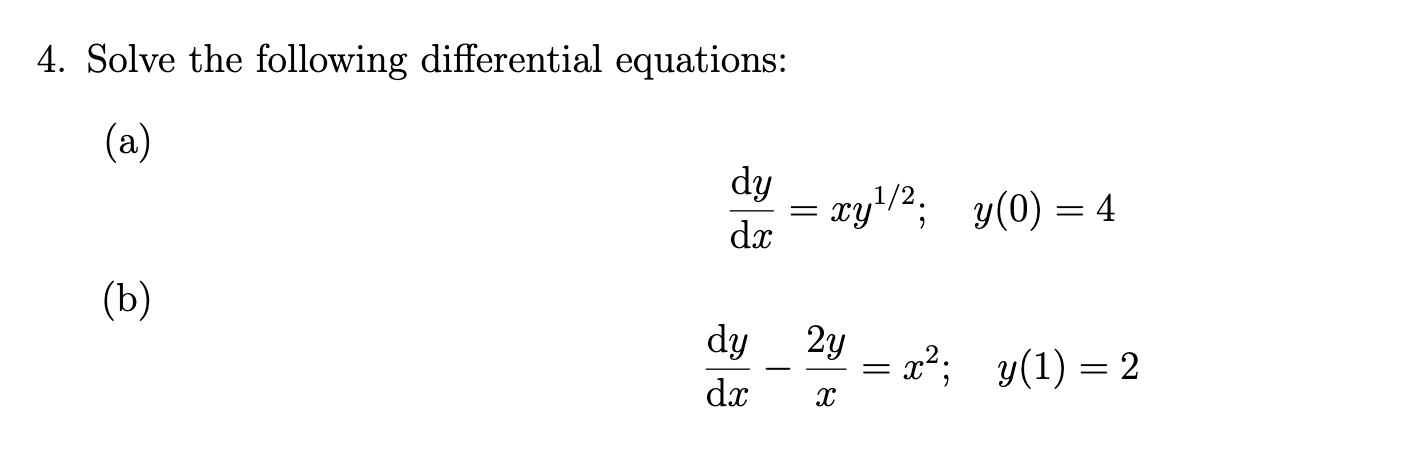 Solved 4. Solve the following differential equations: (a) | Chegg.com