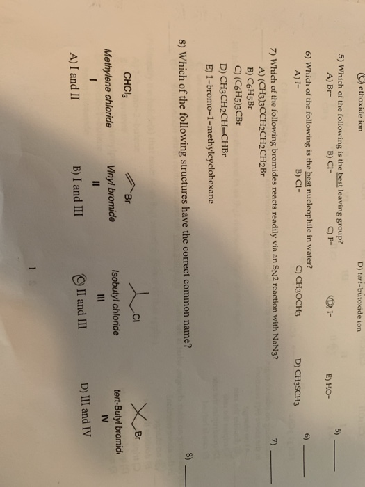 Solved G) ethoxide ion D) tert-butoxide ion 5) Which of the | Chegg.com