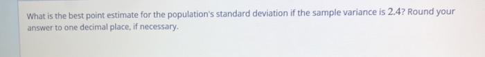 solved-what-is-the-best-point-estimate-for-the-population-s-chegg