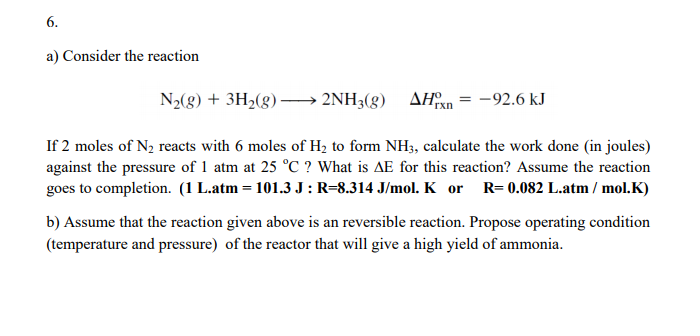 Solved 6 A Consider The Reaction N2 G 3h2 9 2nh3 Chegg Com