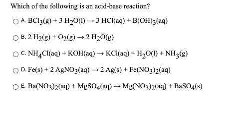 Solved Which of the following is an acid-base reaction? A. | Chegg.com