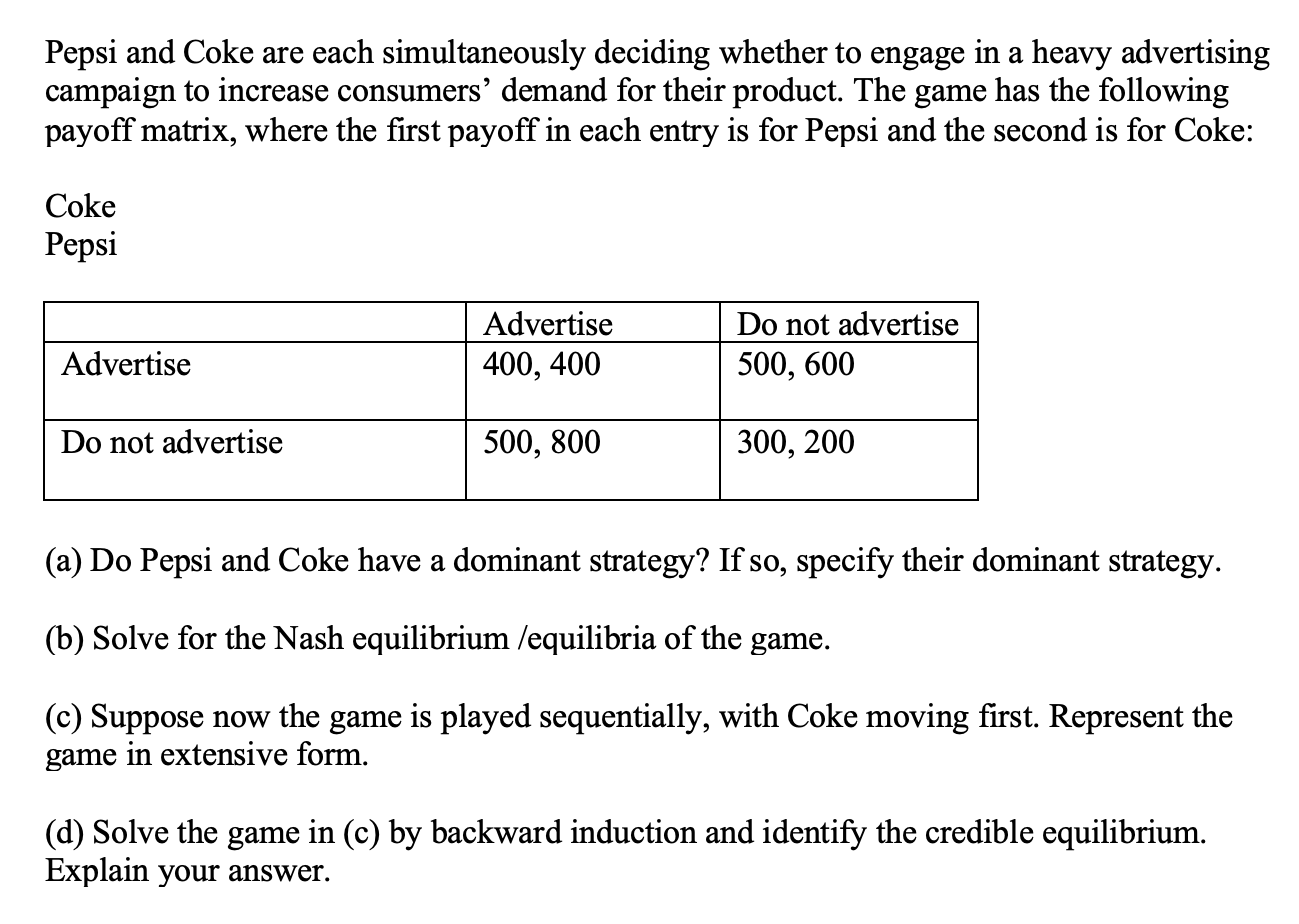 Solved Pepsi And Coke Are Each Simultaneously Deciding Chegg Com