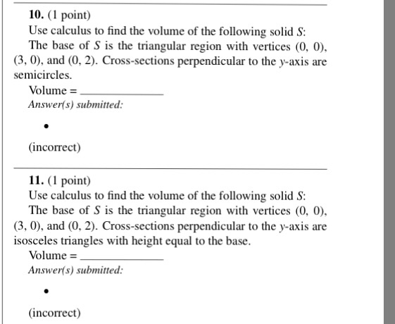Solved 10. (1 point) Use calculus to find the volume of the | Chegg.com