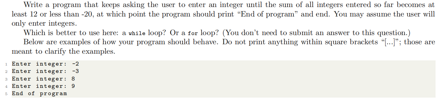 Solved Write a program that keeps asking the user to enter | Chegg.com