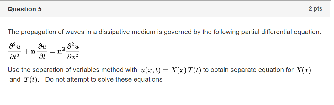 Solved Question 5 2 pts The propagation of waves in a | Chegg.com