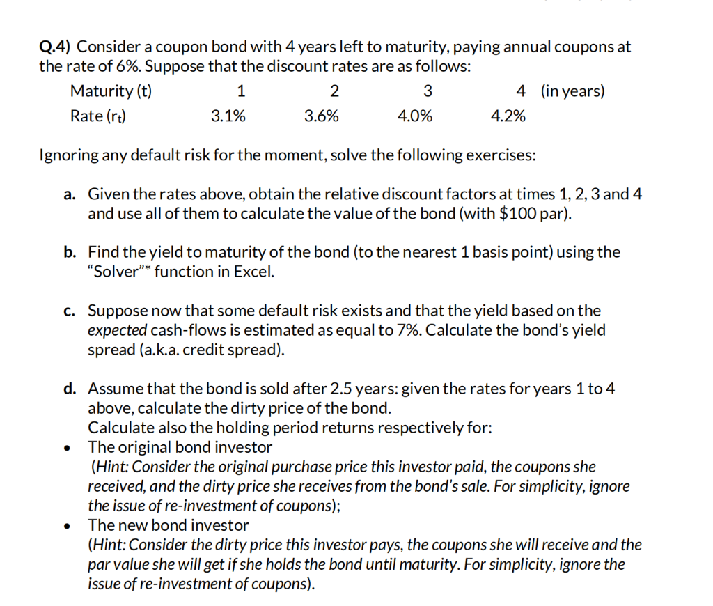 Q.4) Consider a coupon bond with 4 years left to | Chegg.com