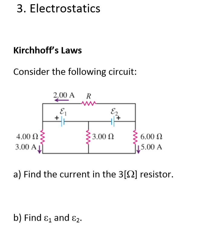 Solved 3. Electrostatics Kirchhoff's Laws Consider the | Chegg.com