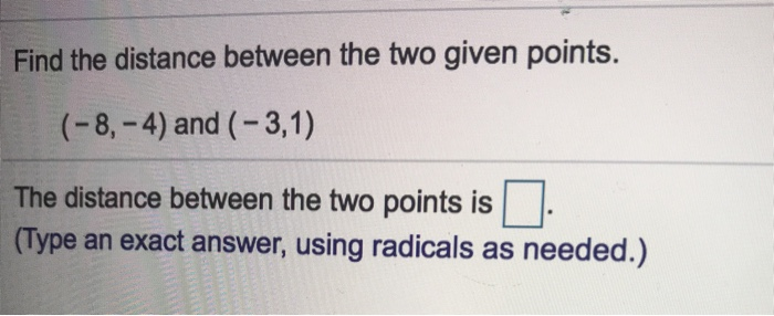 Solved Find the distance between the two given points. | Chegg.com