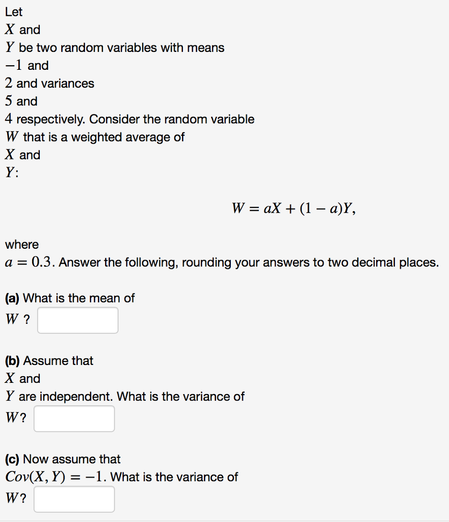 Solved Let X and Y be two random variables with means 1 and | Chegg.com