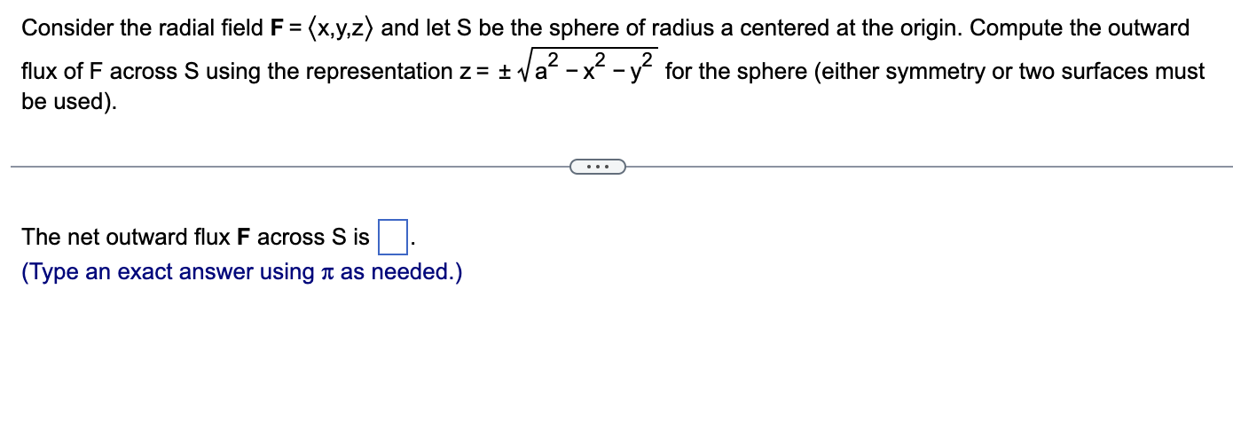 Solved Consider the radial field F= x,y,z and let S be the | Chegg.com