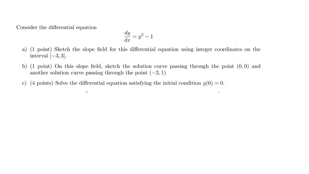 Solved Consider the differential equation dy = y2 – 1 dr a) | Chegg.com