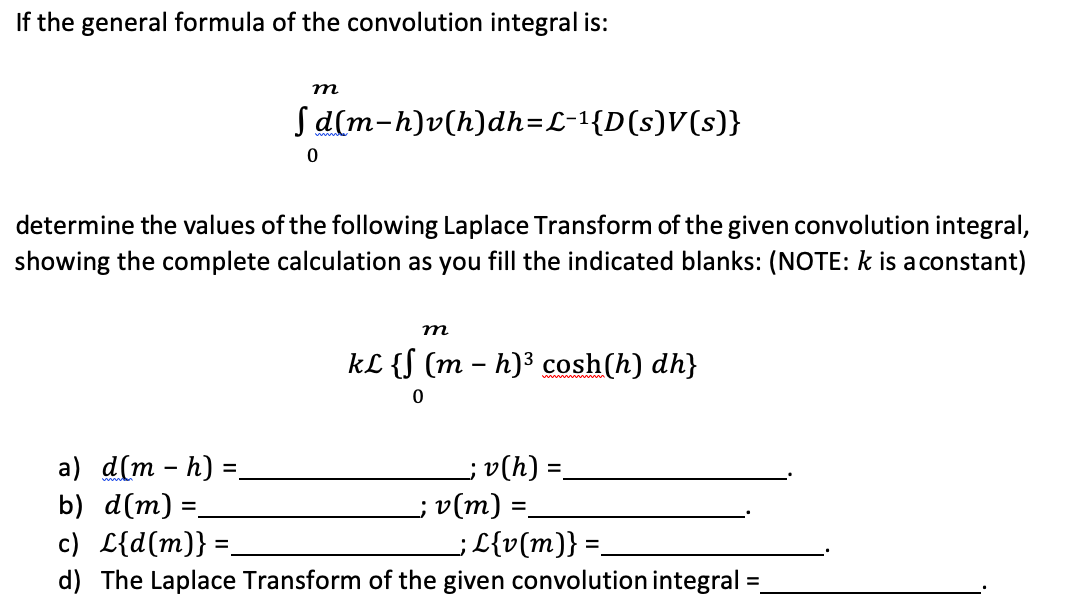 Solved If the general formula of the convolution integral | Chegg.com