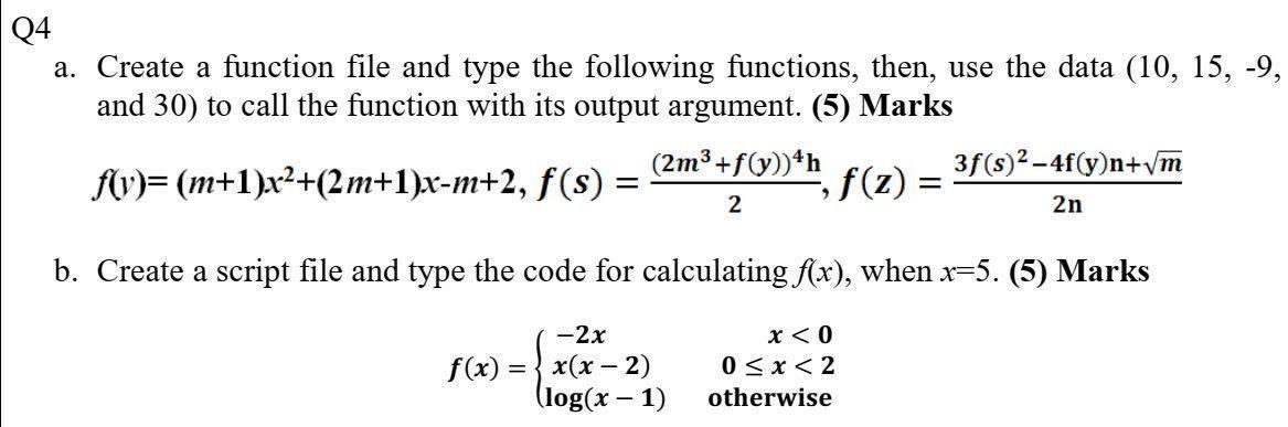 Solved Q4 a. Create a function file and type the following | Chegg.com