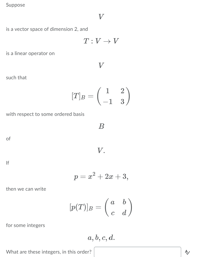 Solved Suppose V Is A Vector Space Of Dimension 2, And T:V + | Chegg.com