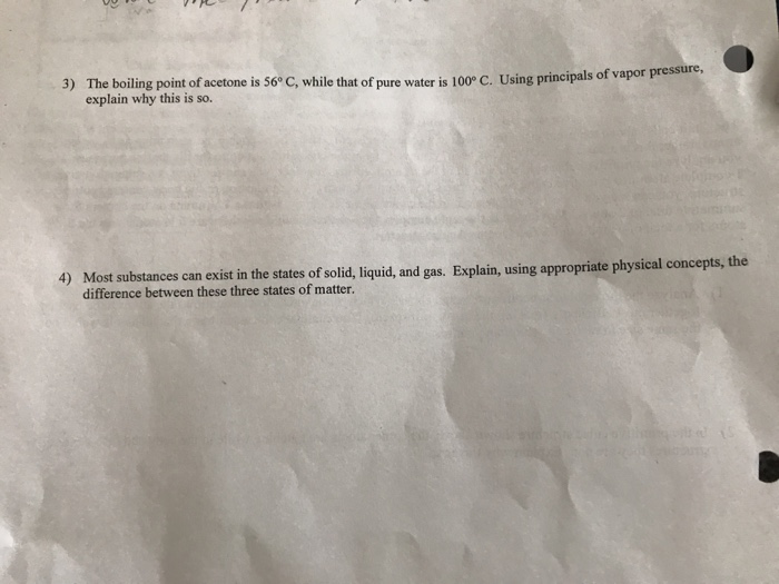 Solved 3) The boiling point of acetone is 56° C, while that