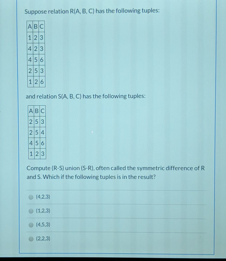 Solved Suppose Relation Ra B C Has The Following Tuples 8052