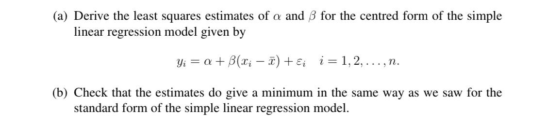 Solved A Derive The Least Squares Estimates Of A And Ss Chegg Com