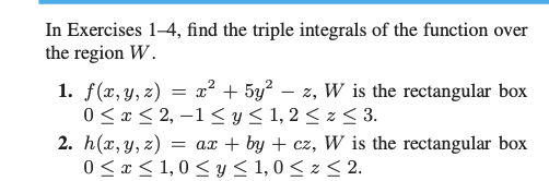 Solved In Exercises 1-4, find the triple integrals of the | Chegg.com