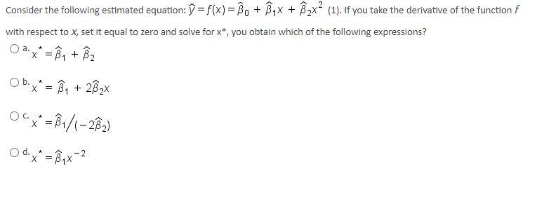 Solved Consider the following estimated equation: 9=f(x)= Bo | Chegg.com