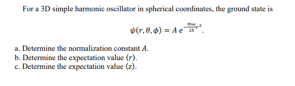 Solved For a 3D simple harmonic oscillator in spherical | Chegg.com