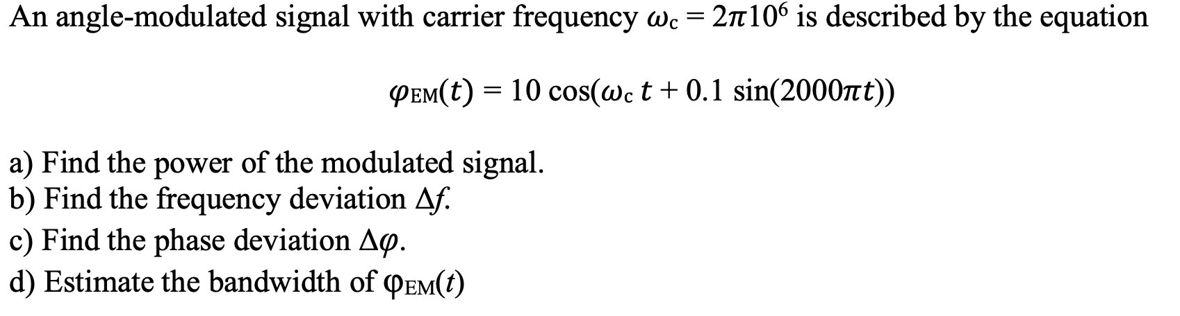 Solved An angle-modulated signal with carrier frequency Wc = | Chegg.com