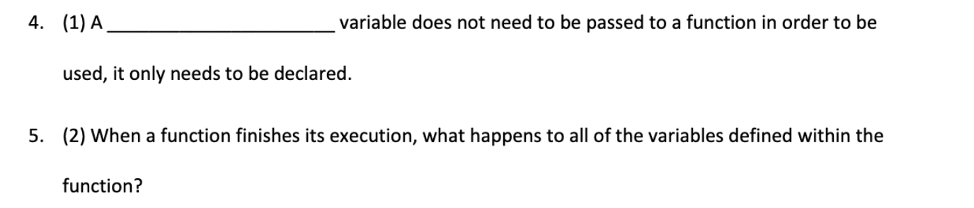 Solved 4. (1) A variable does not need to be passed to a | Chegg.com