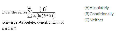 Solved (A)Absolutely (B) Conditionally (C)Neither Does The | Chegg.com