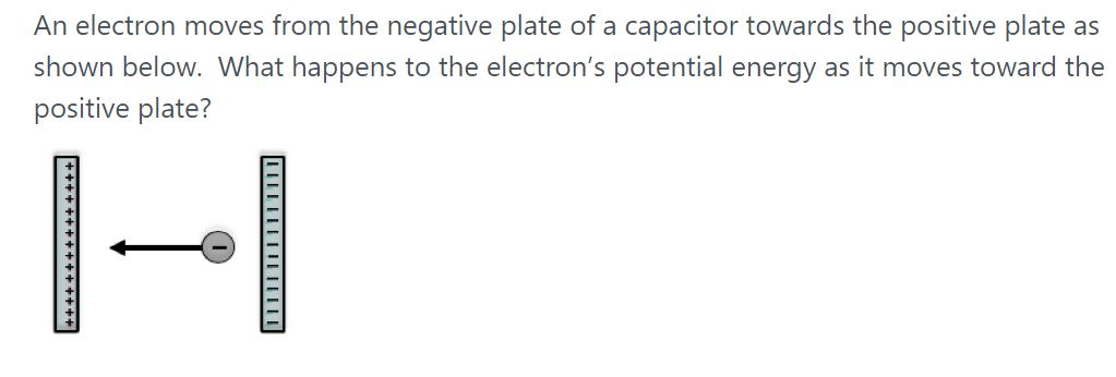 Solved An Electron Moves From The Negative Plate Of A Chegg Com