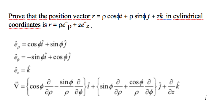 Solved Prove that the position vector r=ρcosϕi+ρsinϕj+zk in | Chegg.com