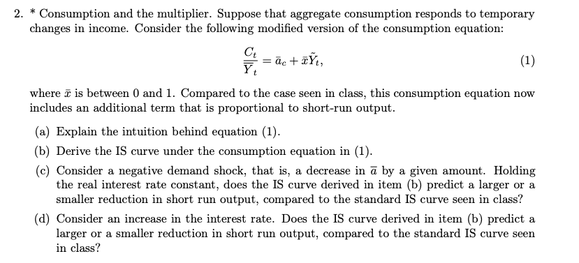 Solved 2. * Consumption And The Multiplier. Suppose That | Chegg.com