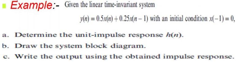 Solved Example:- Given the linear time-invariant system y(n) | Chegg.com