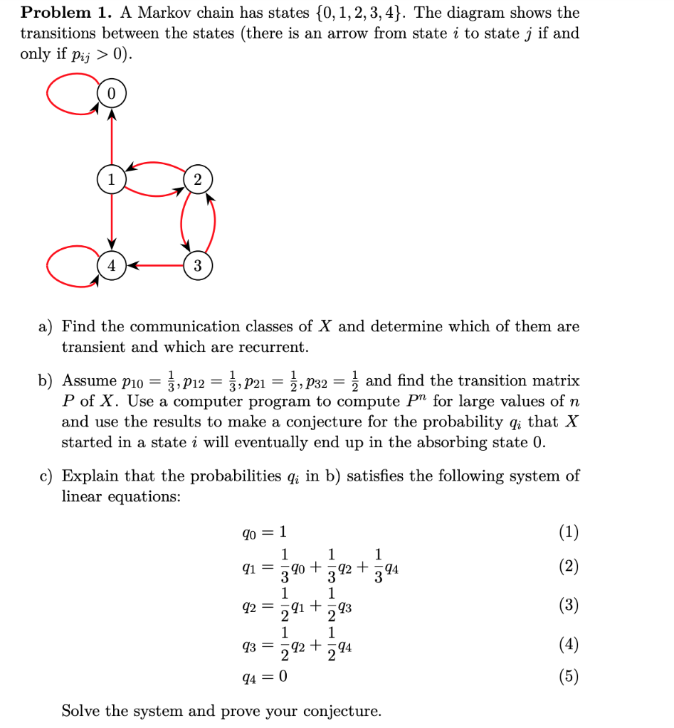 Solved Problem 1. A Markov chain has states {0,1,2,3,4}. The