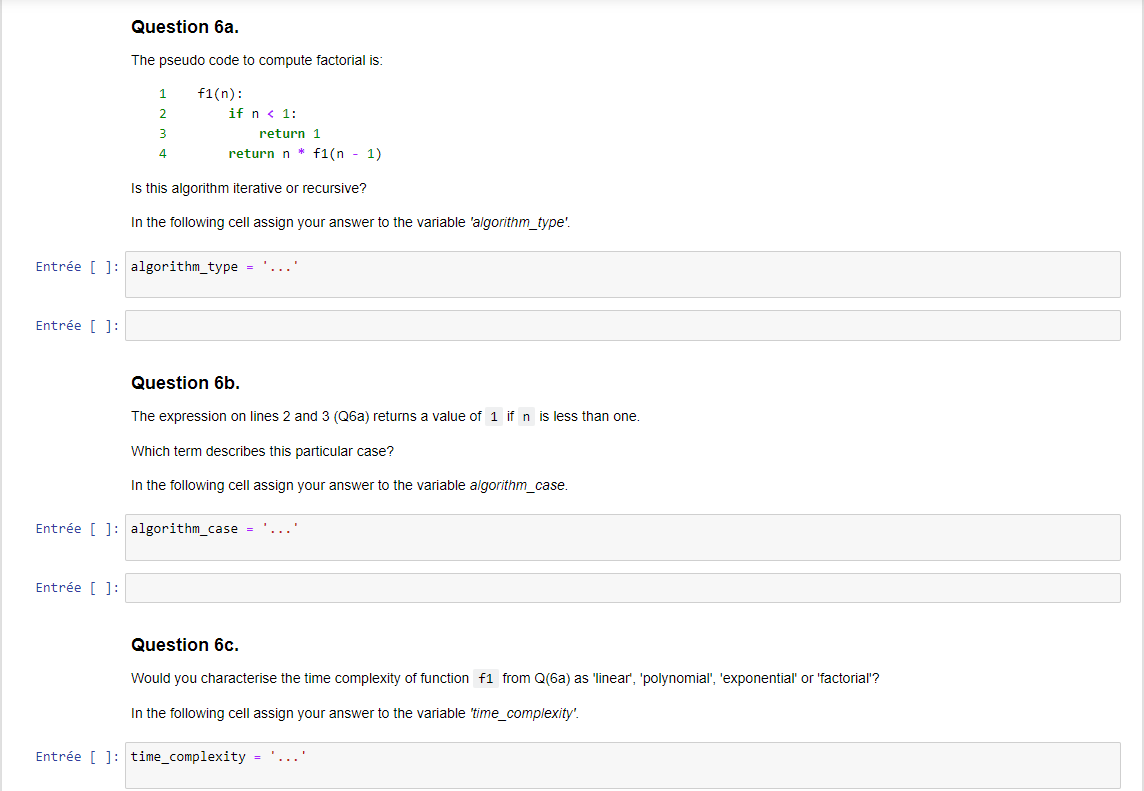 Solved Question 6a. The pseudo code to compute factorial is: | Chegg.com