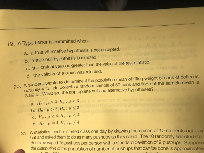 Solved 19. A Type I error is committed when a. a true | Chegg.com