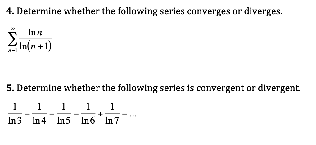 Solved 4. Determine Whether The Following Series Converges | Chegg.com