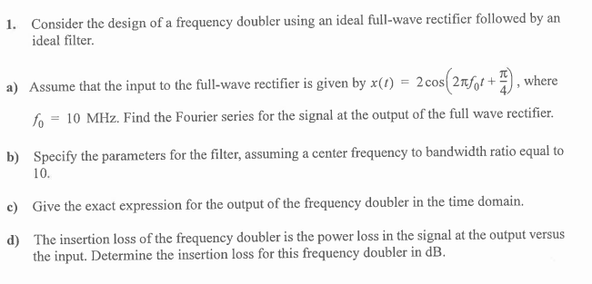 Solved 1. ﻿Consider the design of a frequency doubler using | Chegg.com