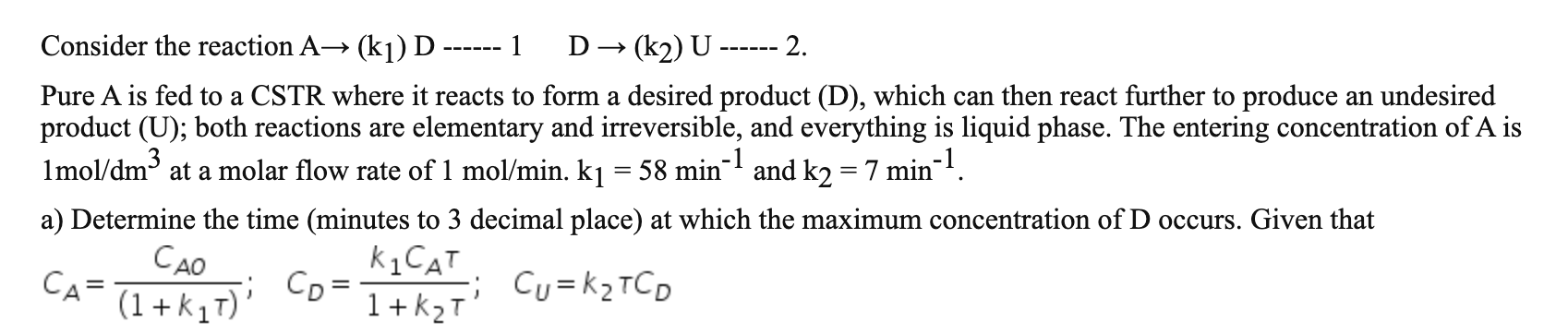 Solved Consider the reaction A → (ki) D. 1 D → (k2) U 2. | Chegg.com