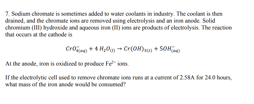 Solved 7. Sodium chromate is sometimes added to water | Chegg.com