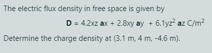 Solved The electric flux density in free space is given by D | Chegg.com