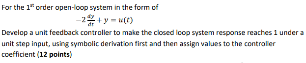 Solved For the 1st order open-loop system in the form of -2 | Chegg.com