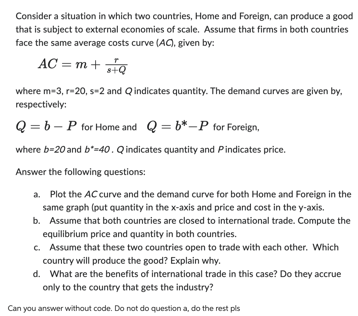 Solved Consider A Situation In Which Two Countries, Home And | Chegg.com