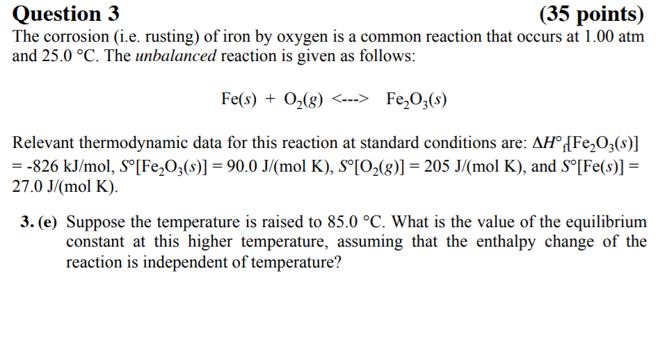 Solved Question 3 The corrosion (i.e. rusting) of iron by | Chegg.com