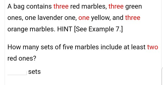 Solved A bag contains three red marbles, three green ones, | Chegg.com