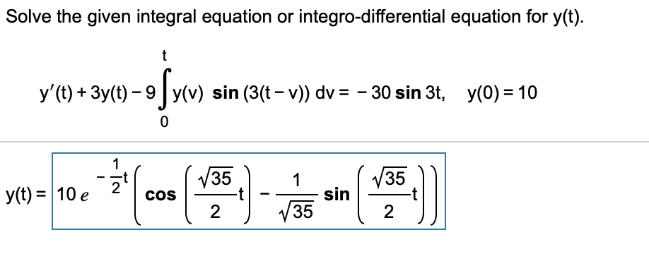 Solved Solve The Given Integral Equation Or Integro Diffe Chegg Com