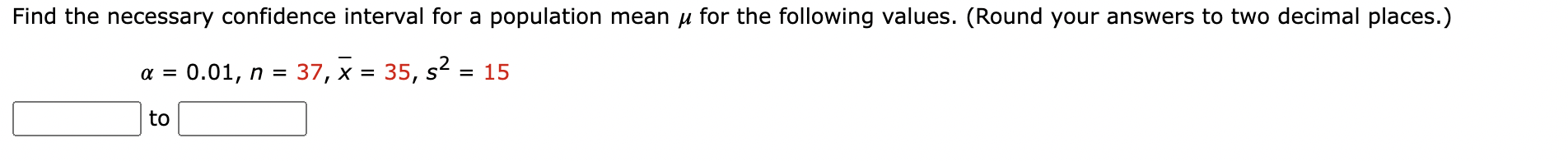 Solved Find the necessary confidence interval for a | Chegg.com