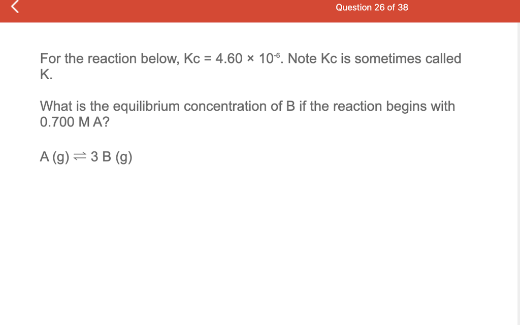 Solved For the reaction below, Kc=4.60×10−6. Note Kc is | Chegg.com